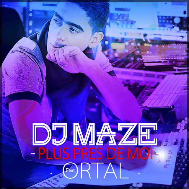 Ortal Plus Pres De Moi